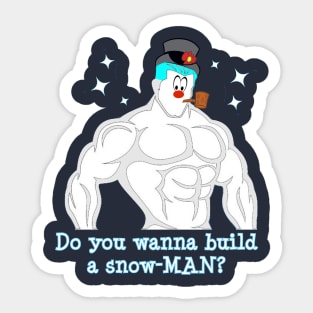 Do You Wanna Build a SnowMAN? Sticker